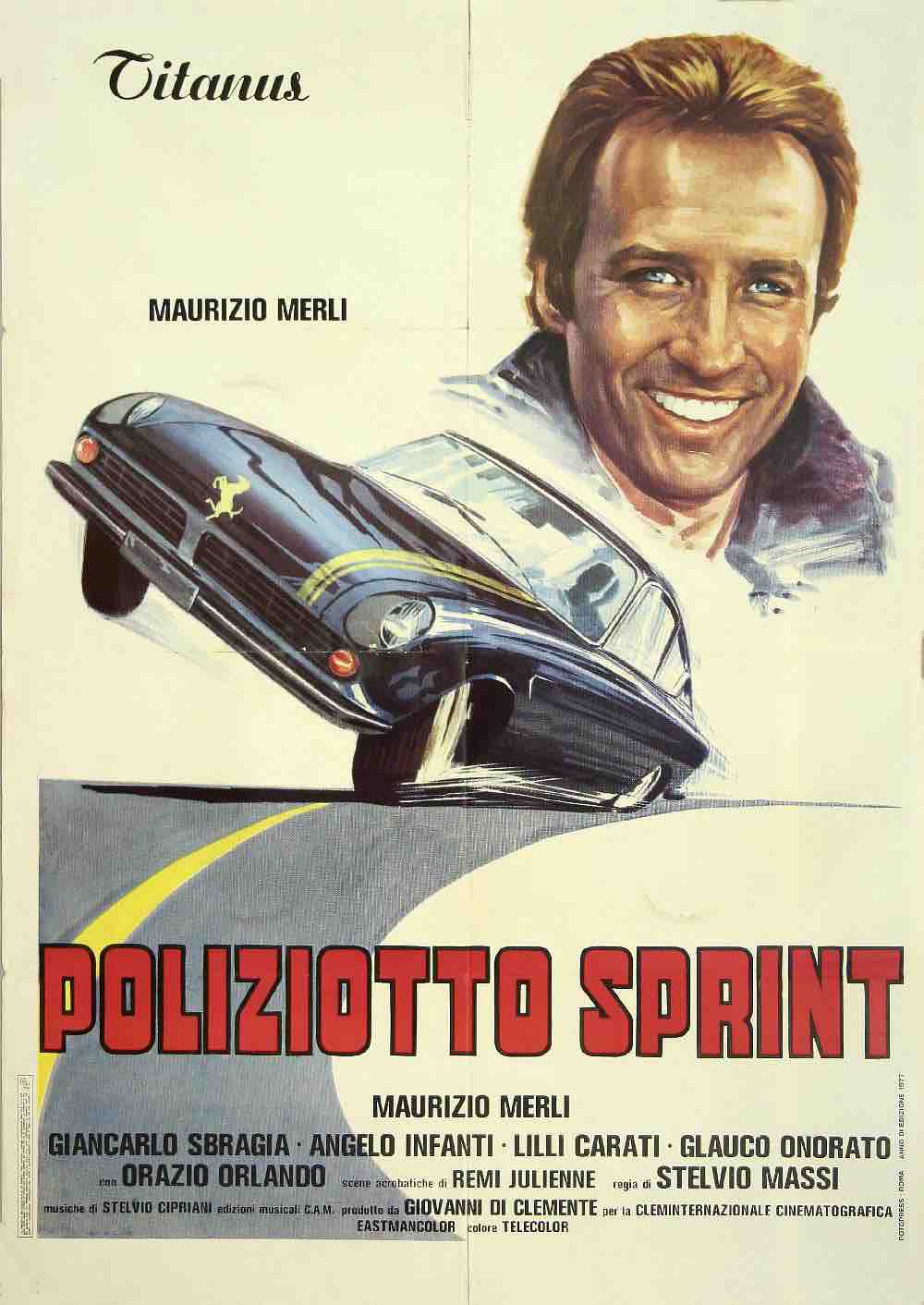 "Poliziotto Sprint" (Italia 1977), Stelvio Massi. Manifesto cinematografico italiano originale prima distribuzione Titanus "Poliziotto Sprint" (Italia 1977), Stelvio Massi. Manifesto cinematografico italiano originale prima distribuzione Titanus