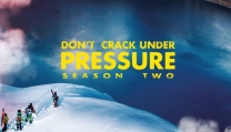 DON’T CRACK UNDER PRESSURE - SEASON TWO DON’T CRACK UNDER PRESSURE - SEASON TWO