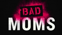 Bad Moms Bad Moms