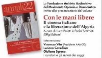 Con le mani libere. Il cinema italiano e la liberazione dell'Algeria Con le mani libere. Il cinema italiano e la liberazione dell'Algeria