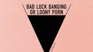 Locandina di Bad Luck Banging or Loony Porn