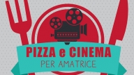 Pizza e Cinema per Amatrice