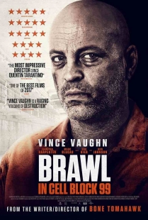 "Brawl in Cell Block 99" (Usa 2017), S. Craig Zahler - U.K. Poster